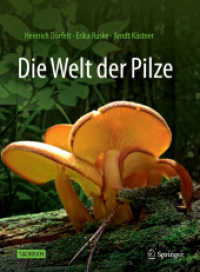 Die Welt der Pilze （3. Aufl. 2023. xvii, 285 S. XVII, 285 S. 330 Abb., 291 Abb. in Farbe.）