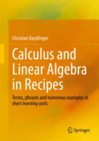 Calculus and Linear Algebra in Recipes : Terms, phrases and numerous examples in short learning units （1st ed. 2022. 2022. xxvi, 1038 S. XXVI, 1038 p. 243 illus. 240 mm）