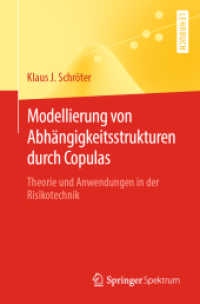 Modellierung von Abhängigkeitsstrukturen durch Copulas : Theorie und Anwendungen in der Risikotechnik （1. Aufl. 2022. 2022. xiii, 390 S. XIII, 390 S. 105 Abb. 235 mm）
