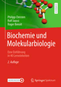 Biochemie und Molekularbiologie : Eine Einführung in 40 Lerneinheiten （2. Aufl. 2024. xvi, 700 S. XVI, 700 S. 497 Abb. in Farbe. 240 mm）