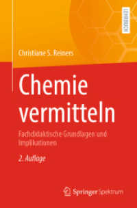 Chemie vermitteln : Fachdidaktische Grundlagen und Implikationen （2ND）