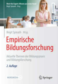 Empirische Bildungsforschung : Aktuelle Themen der Bildungspraxis und Bildungsforschung (Meet the Expert: Wissen aus erster Hand) （2. Aufl. 2022. x, 174 S. X, 174 S. 29 Abb., 27 Abb. in Farbe. Mit Onli）
