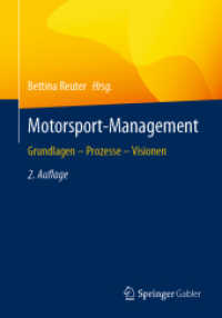 Motorsport-Management : Grundlagen - Prozesse - Visionen （2. Aufl. 2022. xxii, 581 S. XXII, 581 S. 197 Abb., 174 Abb. in Farbe.）