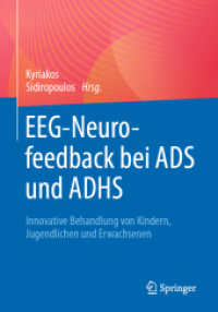 EEG-Neurofeedback bei ADS und ADHS : Innovative Behandlung von Kindern, Jugendlichen und Erwachsenen （1. Aufl. 2023. 2023. xiii, 331 S. XIII, 331 S. 75 Abb., 73 Abb. in Far）