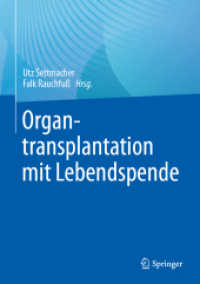 Organtransplantation mit Lebendspende （1. Aufl. 2023. 2023. xii, 253 S. XII, 253 S. 86 Abb., 81 Abb. in Farbe）