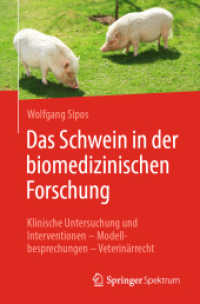 Das Schwein in der biomedizinischen Forschung : Klinische Untersuchung und Interventionen - Modellbesprechungen - Veterinärrecht （1. Aufl. 2022. 2022. viii, 189 S. VIII, 189 S. 35 Abb. in Farbe. 235 m）