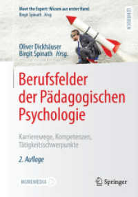Berufsfelder der Pädagogischen Psychologie : Karrierewege, Kompetenzen, Tätigkeitsschwerpunkte (Meet the Expert: Wissen aus erster Hand) （2. Aufl. 2023. ix, 189 S. IX, 189 S. 14 Abb. in Farbe. Mit Online-Extr）