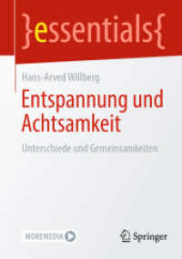 Entspannung und Achtsamkeit : Unterschiede und Gemeinsamkeiten (Essentials) （1. Aufl. 2022. 2022. ix, 49 S. IX, 49 S. 8 Abb. 210 mm）