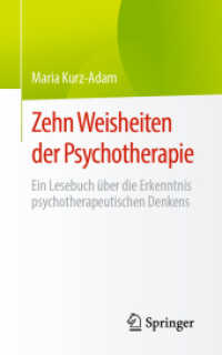 Zehn Weisheiten der Psychotherapie : Ein Lesebuch über die Erkenntnis psychotherapeutischen Denkens （1. Aufl. 2022. 2022. xix, 127 S. XIX, 127 S. 1 Abb. 203 mm）