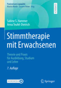Stimmtherapie mit Erwachsenen : Theorie und Praxis für Ausbildung, Studium und Lehre (Praxiswissen Logopädie) （7. Aufl. 2023. xi, 376 S. XI, 376 S. 36 Abb. Mit Online-Extras. 240 mm）