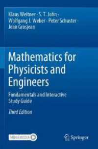 物理学者と工学者のための数学ガイド（第３版）<br>Mathematics for Physicists and Engineers : Fundamentals and Interactive Study Guide （3. Aufl. 2025. xx, 656 S. XX, 656 p. 592 illus., 4 illus. in color. 23）