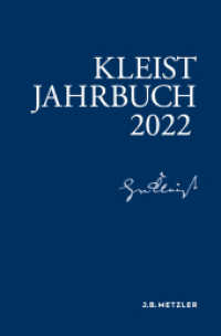Kleist-Jahrbuch 2022 (Kleist-Jahrbuch) （1. Aufl. 2022. 2022. vi, 284 S. VI, 284 S. 15 Abb., 2 Abb. in Farbe. 2）