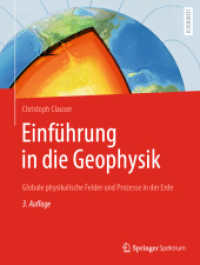 Einführung in die Geophysik : Globale physikalische Felder und Prozesse in der Erde （3. Aufl. 2024. xv, 421 S. XV, 421 S. 331 Abb., 171 Abb. in Farbe. 279）