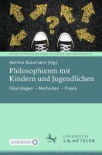 Philosophieren mit Kindern und Jugendlichen : Grundlagen - Methoden - Praxis (Philosophische Bildung in Schule und Hochschule) （1. Aufl. 2024）