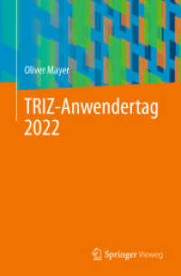 TRIZ-Anwendertag 2022 （1. Aufl. 2022. 2023. vii, 85 S. VII, 85 S. 40 Abb. 235 mm）