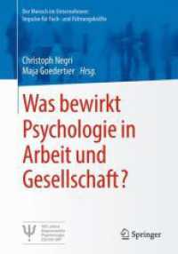 Was bewirkt Psychologie in Arbeit und Gesellschaft? (Der Mensch im Unternehmen: Impulse für Fach- und Führungskräfte)