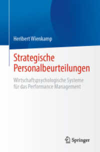 Strategische Personalbeurteilungen : Wirtschaftspsychologische Systeme für das Performance Management （1. Aufl. 2022. 2023. xi, 191 S. XI, 191 S. 18 Abb. 235 mm）