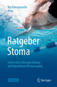 Ratgeber Stoma : Leben und Lebensgestaltung mit künstlichem Darmausgang （1. Aufl. 2023. 2024. xiii, 157 S. XIII, 157 S. 46 Abb., 45 Abb. in Far）