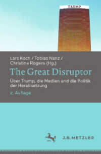 The Great Disruptor : Über Trump, die Medien und die Politik der Herabsetzung （2ND）