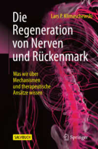 Die Regeneration von Nerven und Rückenmark : Was wir über Mechanismen und therapeutische Ansätze wissen