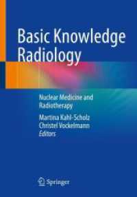 Basic Knowledge Radiology : Nuclear Medicine and Radiotherapy With 215 Illustrations （1st ed. 2023. 2023. xx, 386 S. XX, 386 p. 215 illus., 159 illus. in co）