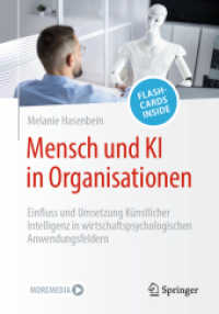 Mensch und KI in Organisationen, m. 1 Buch, m. 1 E-Book : Einfluss und Umsetzung Künstlicher Intelligenz in wirtschaftspsychologischen Anwendungsfeldern （1. Aufl. 2023. 2023. x, 192 S. X, 192 S. 36 Abb. 240 mm）