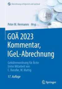 GOÄ 2023 Kommentar, IGeL-Abrechnung : Gebührenordnung für Ärzte (Abrechnung erfolgreich und optimal) （17. Aufl. 2022. xxiv, 894 S. XXIV, 894 S. 240 mm）