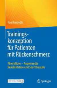 Trainingskonzeption für Patienten mit Rückenschmerz : PhysioNovo - Angewandte Rehabilitation und Sporttherapie （1. Aufl. 2023. 2023. xi, 182 S. XI, 182 S. 81 Abb., 74 Abb. in Farbe.）