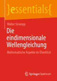 Die eindimensionale Wellengleichung : Mathematische Aspekte im Überblick (essentials) （1. Aufl. 2023. 2023. ix, 101 S. IX, 101 S. 20 Abb., 3 Abb. in Farbe. 2）