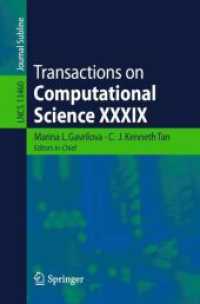 Transactions on Computational Science XXXIX (Lecture Notes in Computer Science 13460) （1st ed. 2022. 2023. xi, 127 S. XI, 127 p. 80 illus., 49 illus. in colo）
