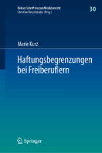 Haftungsbegrenzungen bei Freiberuflern (Kölner Schriften zum Medizinrecht 30) （1. Aufl. 2023. 2023. xliv, 289 S. XLIV, 289 S. 235 mm）
