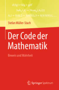 Der Code der Mathematik : Beweis und Wahrheit （1. Aufl. 2023. 2023. xiii, 180 S. XIII, 180 S. 54 Abb. 235 mm）