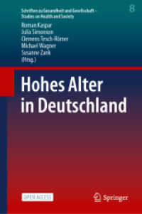 Hohes Alter in Deutschland (Schriften zu Gesundheit und Gesellschaft - Studies on Health and Society 8) （1. Aufl. 2023. 2023. xi, 300 S. XI, 300 S. 152 Abb. 235 mm）