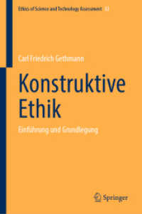 Konstruktive Ethik : Einführung und Grundlegung (Ethics of Science and Technology Assessment 52) （1. Aufl. 2023. 2023. ix, 234 S. IX, 234 S. 9 Abb. 235 mm）