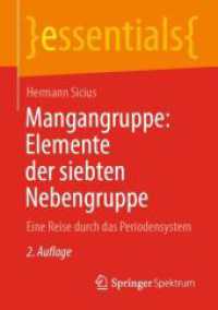 Mangangruppe: Elemente der siebten Nebengruppe : Eine Reise durch das Periodensystem (Essentials) （2. Aufl. 2023. ix, 51 S. IX, 51 S. 10 Abb. 210 mm）