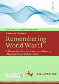 Remembering World War II : A Mixed-Methods Exploration of Memory Practices on an Online Forum (Digitale Literaturwissenschaft)