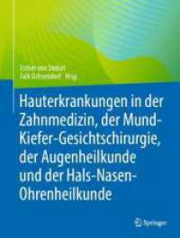 Hauterkrankungen in der Zahnmedizin, der Mund-Kiefer-Gesichtschirurgie, der Augenheilkunde und der Hals-Nasen-Ohrenheilk （2024. xiii, 253 S. XIII, 253 S. 161 Abb., 156 Abb. in Farbe. 279 mm）