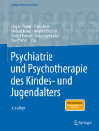 Psychiatrie und Psychotherapie des Kindes- und Jugendalters, 2 Teile (Springer Reference Medizin) （3. Aufl. 2024. xv, 1185 S. XV, 1185 S. 75 Abb. in Farbe. In 2 Bän）
