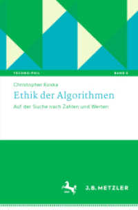 Ethik der Algorithmen : Auf der Suche nach Zahlen und Werten (Techno:phil - Aktuelle Herausforderungen der Technikphilosophie)