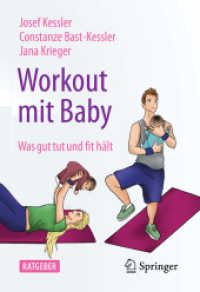 Workout mit Baby : Was gut tut und fit hält （1. Aufl. 2023. 2023. xiv, 110 S. XIV, 110 S. 59 Abb., 30 Abb. in Farbe）