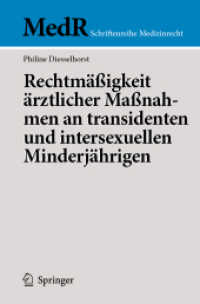 Rechtmäßigkeit ärztlicher Maßnahmen an transidenten und intersexuellen Minderjährigen (MedR Schriftenreihe Medizinrecht) （1. Aufl. 2023. 2023. xvi, 265 S. XVI, 265 S. 235 mm）