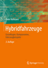 Hybridfahrzeuge : Grundlagen, Komponenten, Fahrzeugbeispiele （3. Aufl. 2023. xix, 537 S. XIX, 537 S. 459 Abb., 387 Abb. in Farbe. 24）