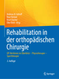 Rehabilitation in der orthopädischen Chirurgie : OP-Verfahren im Überblick - Physiotherapie - Sporttherapie （3. Aufl. 2024. xiv, 301 S. XIV, 301 S. 414 Abb., 413 Abb. in Farbe. 27）