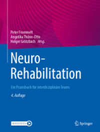 NeuroRehabilitation : Ein Praxisbuch für interdisziplinäre Teams （4. Aufl. 2024. xxxi, 749 S. X, 590 S. 197 Abb., 146 Abb. in Farbe. 279）