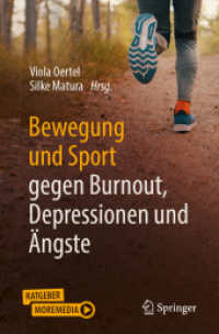 Bewegung und Sport gegen Burnout, Depressionen und Ängste （2. Aufl. 2023. xviii, 183 S. XVIII, 183 S. 28 Abb. Mit Online-Extras.）