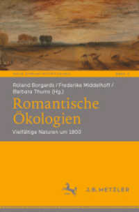 Romantische Ökologien : Vielfältige Naturen um 1800 (Neue Romantikforschung)