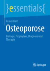 Osteoporose : Biologie, Prophylaxe, Diagnose und Therapie (Essentials) （1. Aufl. 2023. 2023. x, 69 S. X, 69 S. 15 Abb. 210 mm）