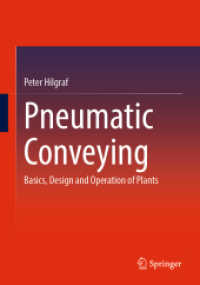 Pneumatic Conveying : Basics, Design and Operation of Plants （2024. xxiii, 464 S. XXIII, 464 p. 262 illus., 68 illus. in color. 240）