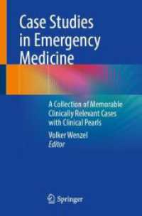 Case Studies in Emergency Medicine : A Collection of Memorable Clinically Relevant Cases with Clinical Pearls
