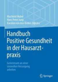Handbuch Positive Gesundheit in der Hausarztpraxis : Gemeinsam an einer sinnvollen Versorgung arbeiten